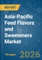 Asia-Pacific Feed Flavors and Sweeteners - Market Share Analysis, Industry Trends & Statistics, Growth Forecasts (2026-2031) - Product Thumbnail Image