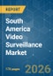 South America Video Surveillance - Market Share Analysis, Industry Trends & Statistics, Growth Forecasts (2026-2031) - Product Thumbnail Image