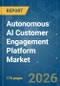 Autonomous AI Customer Engagement Platform - Market Share Analysis, Industry Trends & Statistics, Growth Forecasts (2026-2031) - Product Thumbnail Image