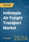 Indonesia Air Freight Transport - Market Share Analysis, Industry Trends & Statistics, Growth Forecasts (2026-2031) - Product Thumbnail Image