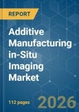 Additive Manufacturing in-Situ Imaging - Market Share Analysis, Industry Trends & Statistics, Growth Forecasts (2026-2031)- Product Image