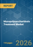 Mucopolysaccharidosis Treatment - Market Share Analysis, Industry Trends & Statistics, Growth Forecasts (2026-2031)- Product Image