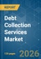 Debt Collection Services - Market Share Analysis, Industry Trends & Statistics, Growth Forecasts (2026-2031) - Product Thumbnail Image
