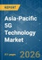 Asia-Pacific 5G Technology - Market Share Analysis, Industry Trends & Statistics, Growth Forecasts (2026-2031) - Product Image