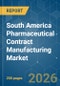 South America Pharmaceutical Contract Manufacturing - Market Share Analysis, Industry Trends & Statistics, Growth Forecasts (2026-2031) - Product Thumbnail Image