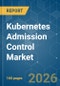 Kubernetes Admission Control - Market Share Analysis, Industry Trends & Statistics, Growth Forecasts (2026-2031) - Product Thumbnail Image