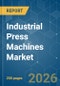 Industrial Press Machines - Market Share Analysis, Industry Trends & Statistics, Growth Forecasts (2026-2031) - Product Thumbnail Image