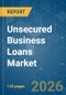 Unsecured Business Loans - Market Share Analysis, Industry Trends & Statistics, Growth Forecasts (2026-2031) - Product Thumbnail Image