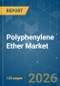 Polyphenylene Ether (PPE) - Market Share Analysis, Industry Trends & Statistics, Growth Forecasts (2026-2031) - Product Thumbnail Image