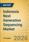 Indonesia Next Generation Sequencing Market Size, Share, Trends & Forecast Analysis - Forecast to 2036 - Product Image