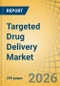 Targeted Drug Delivery Market Size, Share & Trends Analysis, Technology, Application, End User, and Geography - Global Forecast to 2036 - Product Thumbnail Image