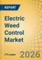 Electric Weed Control Market Size, Share, Trends & Forecast Analysis - Global Forecast to 2036 - Product Thumbnail Image