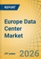 Europe Data Center Market Size, Share, and Industry Analysis - Forecast to 2036 - Product Image