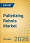 Palletizing Robots Market - Global Forecast to 2036 - Product Thumbnail Image