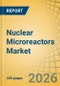 Nuclear Microreactors Market Size, Share, and Industry Analysis - Global Forecast to 2036 - Product Thumbnail Image