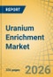 Uranium Enrichment Market Size, Share, and Industry Analysis - Global Forecast to 2036 - Product Thumbnail Image