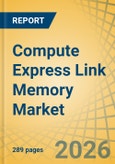 Compute Express Link (CXL) Memory Market Size, Share, and Industry Analysis - Global Forecast to 2036- Product Image