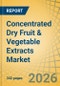 Concentrated Dry Fruit & Vegetable Extracts Market Size, Share, and Industry Analysis - Global Forecast to 2036 - Product Thumbnail Image