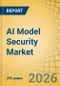 AI Model Security Market Size, Share, and Industry Analysis - Global Forecast to 2036 - Product Image