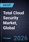 Total Cloud Security Market, Global, 2025-2031 - Product Image