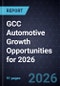 GCC Automotive Growth Opportunities for 2026 - Product Thumbnail Image