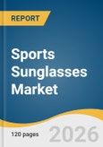 Sports Sunglasses Market Size, Share & Trends Analysis Report 2026-2033- Product Image