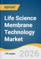 Life Science Membrane Technology Market Size, Share & Trends Analysis Report 2026-2033 - Product Thumbnail Image