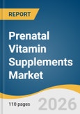 Prenatal Vitamin Supplements Market Size, Share & Trends Analysis Report 2026-2033- Product Image