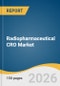 Radiopharmaceutical CRO Market Size, Share & Trends Analysis Report 2026-2033 - Product Thumbnail Image