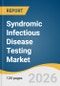 Syndromic Infectious Disease Testing Market Size, Share & Trends Analysis Report 2026-2033 - Product Thumbnail Image