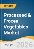 Processed & Frozen Vegetables Market Size, Share & Trends Analysis Report 2026-2033- Product Image