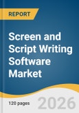 Screen and Script Writing Software Market Size, Share & Trends Analysis Report 2026-2033- Product Image