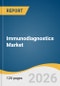 Immunodiagnostics Market Size, Share & Trends Analysis Report 2026-2033 - Product Image