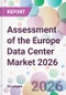Assessment of the Europe Data Center Market 2026 - Product Thumbnail Image