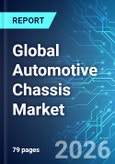 Global Automotive Chassis Market - 2026 Edition- Product Image