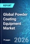 Global Powder Coating Equipment Market - 2026 Edition - Product Thumbnail Image