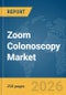 Zoom Colonoscopy Market Global Report 2026 - Product Thumbnail Image