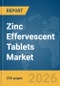 Zinc Effervescent Tablets Market Global Report 2026 - Product Thumbnail Image
