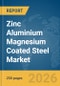 Zinc Aluminium Magnesium Coated Steel Market Global Report 2026 - Product Thumbnail Image