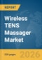 Wireless TENS Massager Market Global Report 2026 - Product Thumbnail Image