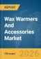 Wax Warmers And Accessories Market Global Report 2026 - Product Thumbnail Image