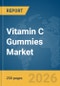 Vitamin C Gummies Market Global Report 2026 - Product Thumbnail Image