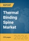 Thermal Binding Spine Market Global Report 2026 - Product Thumbnail Image