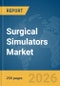Surgical Simulators Market Global Report 2026 - Product Thumbnail Image