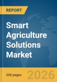 Smart Agriculture Solutions Market Global Report 2026- Product Image