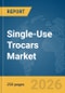 Single-Use Trocars Market Global Report 2026 - Product Thumbnail Image
