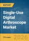 Single-Use Digital Arthroscope Market Global Report 2026 - Product Thumbnail Image