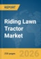 Riding Lawn Tractor Market Global Report 2026 - Product Thumbnail Image