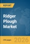 Ridger Plough Market Global Report 2026 - Product Thumbnail Image