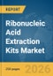 Ribonucleic Acid (RNA) Extraction Kits Market Global Report 2026 - Product Thumbnail Image